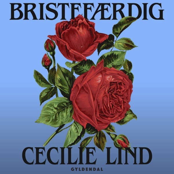 Cecilie Lind: ”Bristefærdig”. Indlæst af Helle Fagralid.