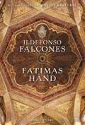 Fatimas hånd (Cicero) af Ildefonso Falcones