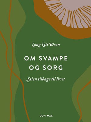 Om Svampe og sorg stien tilbage til livet